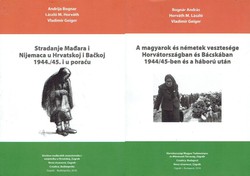 Stradanja Mađara i Nijemaca u Hrvatskoj i Bačkoj 1944./45. i u poraću