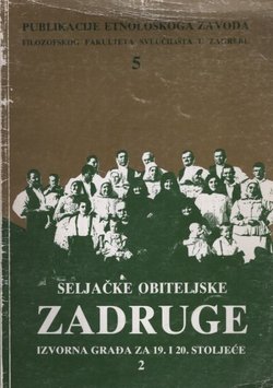 Seljačke obiteljske zadruge 2. Izvorna građa za 19. i 20. stoljeće