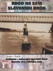 Brod na Savi. Slavonski Brod. Kulturno-zabavni i sportski život između dva svjetska rata