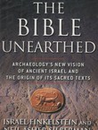 The Bible Unearthed. Archaeology's New Vision of Ancient Israel and the Origin of Its Sacred Texts