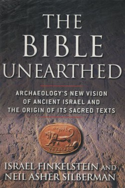 The Bible Unearthed. Archaeology's New Vision of Ancient Israel and the Origin of Its Sacred Texts