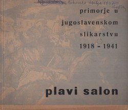 Plavi salon. Primorje u jugoslavenskom slikarstvu 1918-1941