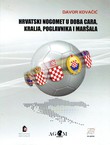 Hrvatski nogomet u doba cara, kralja, poglavnika i maršala