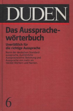 Duden 6. Aussprachewörterbuch (2.Aufl.)