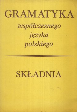Gramatyka wspolczesnego jezyka polskiego. Skladnia