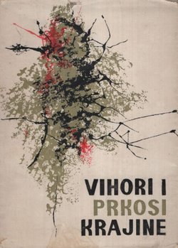 Vihori i prkosi Krajine. Zbornik poezije i proze o narodnooslobodilačkoj borbi u Bosanskoj Krajini