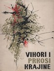 Vihori i prkosi Krajine. Zbornik poezije i proze o narodnooslobodilačkoj borbi u Bosanskoj Krajini