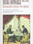 Bečki kongres 1814./1815. Historiografske refleksije o 200. obljetnici