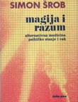 Magija i razum. Alternativna medicina, psihičko stanje i rak