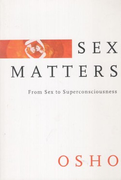 Sex Matters. From Sex to Superconsciousness
