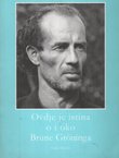 Ovdje je istina o i oko Brune Gröninga