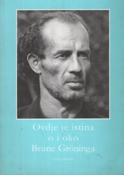 Ovdje je istina o i oko Brune Gröninga