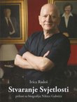 Stvaranje Svjetlosti. Prilozi za biografiju Nikice Gabrića