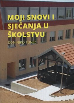 Moji snovi i sjećanja u školstvu