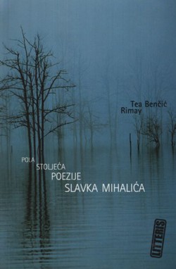 Pola stoljeća poezije Slavka Mihalića