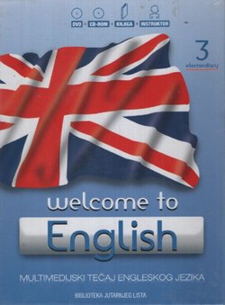 Welcome to English III. Elementary. Multimedijski tečaj engleskog jezika DVD+CD