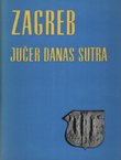 Zagreb jučer, danas, sutra II.