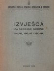 Izvješća za školske godine 1941.-42., 1942.-43. i 1943.-44.