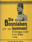Die Bosniaken kommen! Elitetruppe in der k.u.k. Armee 1879-1918 (2.Aufl.)