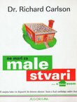 Ne mari za male stvari... u domu svom