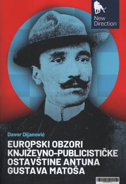 Europski obzori književno-publicističke ostavštine Antuna Gustava Matoša
