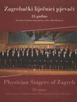 Zagrebački liječnici pjevači. 33 godine