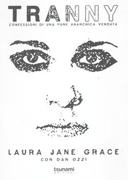 Tranny. Confessioni di una punk anarchica venduta