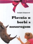 Plavuša u borbi s nosorogom