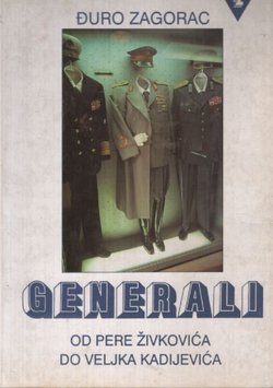 Generali od Pere Živkovića do Veljka Kadijevića