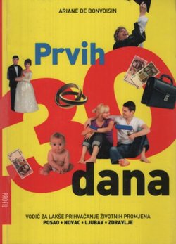 Prvih 30 dana. Vodič za lakše prihvaćanje životnih pormjena