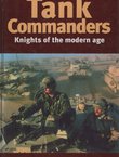 Tank Commanders. Knights of the Modern Age