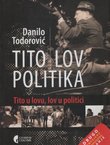 Tito - lov - politika. Tito u lovu, lov u politici (2.dop.izd.)