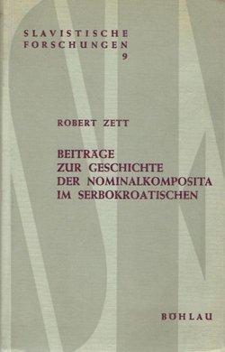 Beiträge zur Geschichte der Nominalkomposita im Serbokroatishen. Die altserbische Periode