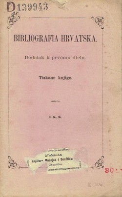 Bibliografia hrvatska. Dodatak k prvom dielu. Tiskane knjige