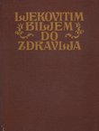 Ljekovitim biljem do zdravlja (3.izd.)