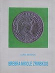 Srebra Nikole Zrinskog. Gvozdanski rudnici i kovnica novca