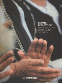 Glumci u Zagvozdu - deset godina Kazališnih susreta