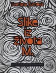 Slike iz života M.