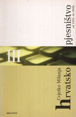 Hrvatsko pjesništvo od 1950. do 2000. III.