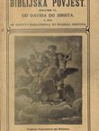 Biblijska povjest II. Od Davida do Hrista II. Od ropstva babilonskoga do rogjenja Hristova