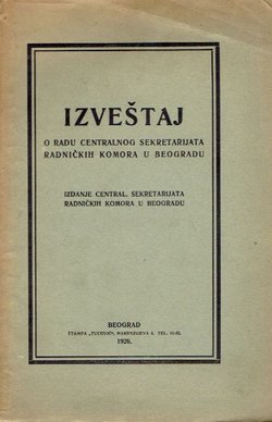 Izveštaj o radu Centralnog sekretarijata radničkih komora u Beogradu
