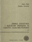 Zbirka zadataka i riješenih primjera iz osnova elektrotehnike I. (4.izd.)