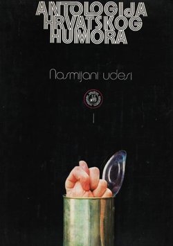 Antologija hrvatskog humora. Nasmijani udesi I.