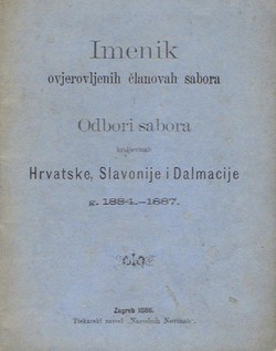 Imenik ovjerovljenih članovah sabora i Odbori sabora kraljevinah Hrvatske, Slavonije i Dalmacije g. 1884.-1887.