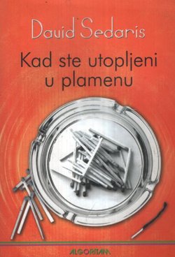 Kad ste utopljeni u plamenu