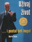 Uživaj život... i postat ćeš bogat
