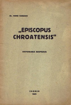 "Episcopus chroatensis". Historijska rasprava