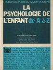 La psychologie de l'enfant de A a Z