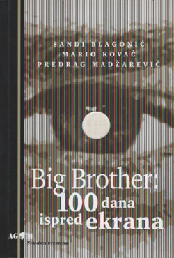 Big Brother: 100 dana ispred ekrana