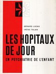 Les hopitaux de jour en psychiatrie de l'enfant